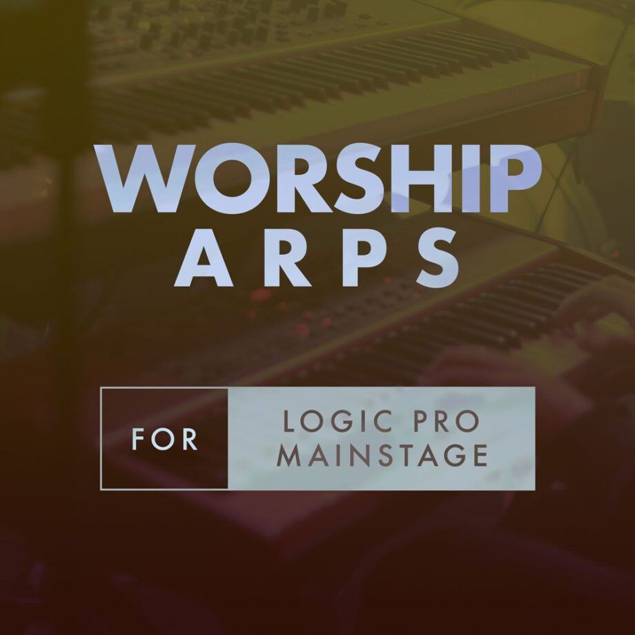 Worship Arps for Logic Pro & MainStage