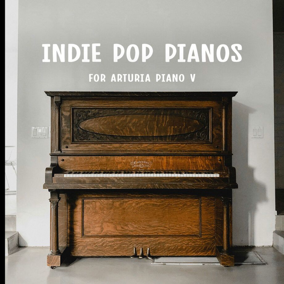 Indie Pop Pianos for Arturia Piano V