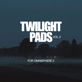 Twilight Pads Vol 2 for Omnisphere 2