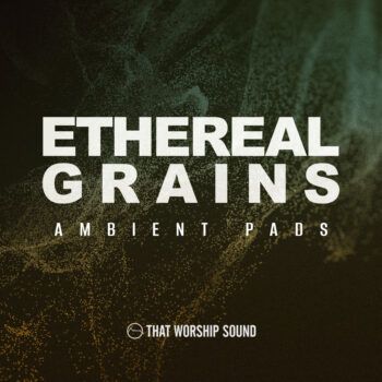 Ethereal Grains - Ambient Pads