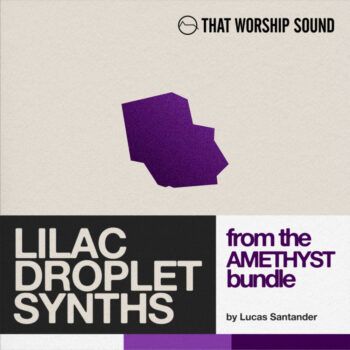 Lilac Droplets Synths