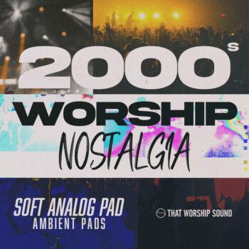 2000s Worship Nostalgia - Soft Analog Pad - Ambient Pads